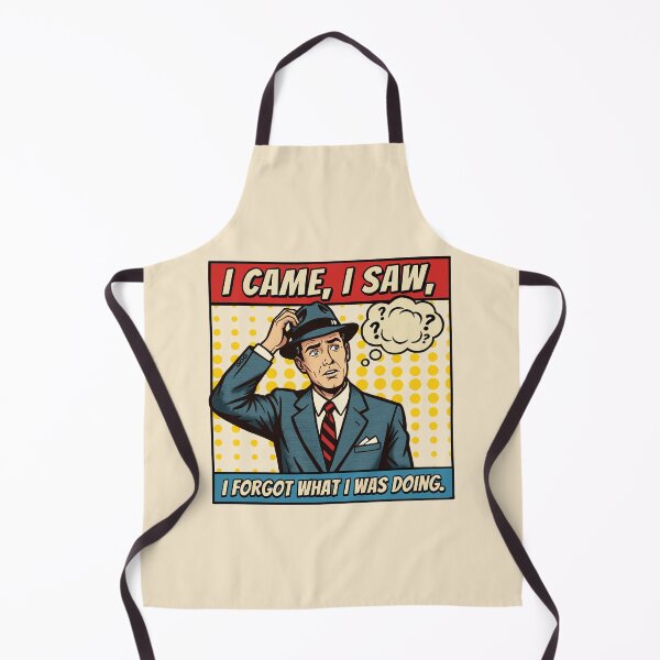 Item preview, I came, I saw, I Forgot what I was doing. designed and sold by TaiyoDigital36.