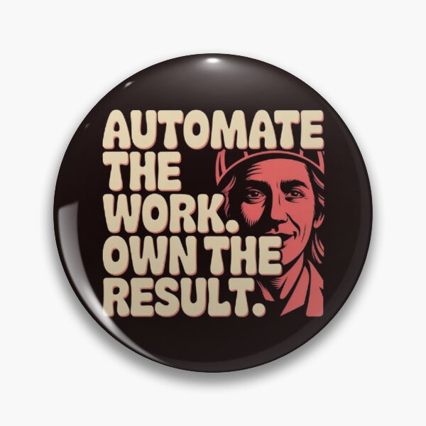 Item preview, Automate the Work, Own the Result – AI Automation Entrepreneur Hustle Quote Design designed and sold by masteryStore.