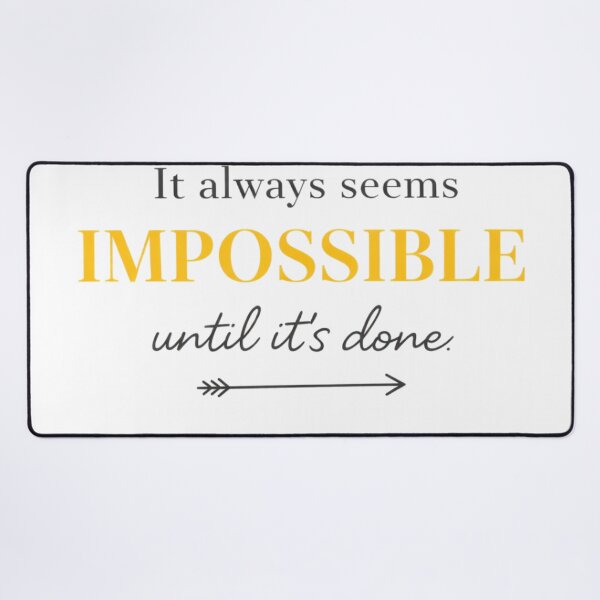 Item preview, It Always Seems Impossible Until It’s Done – Motivational Quote designed and sold by cosmiccircles01.