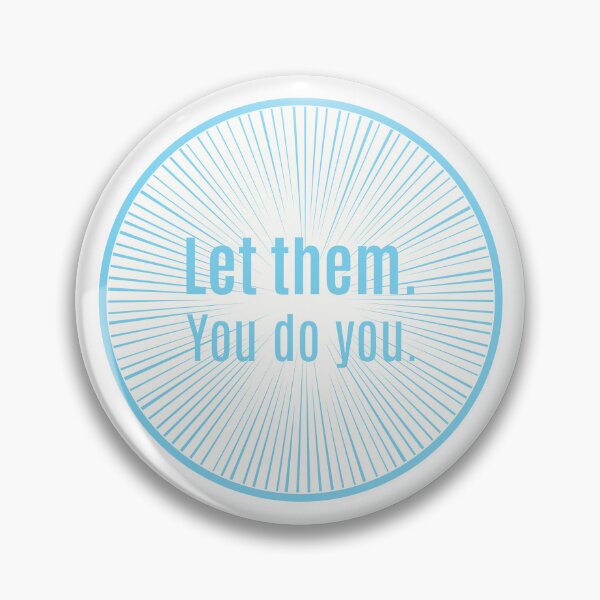 Item preview, Let them. You do you. designed and sold by Unrelateddesign.