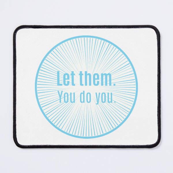 Item preview, Let them. You do you. designed and sold by Unrelateddesign.