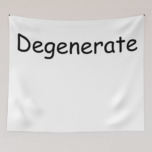 Item preview, Degenerate, dark on light. designed and sold by Plaer1.