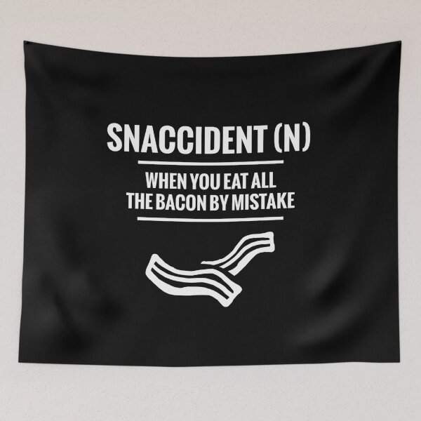 Item preview, Snaccident When you Eat All The Bacon Mistake designed and sold by SassyYetClassy.