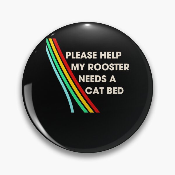 Item preview, Please Help My Rooster Needs A Cat Bed Arc Raiders designed and sold by jakaun.