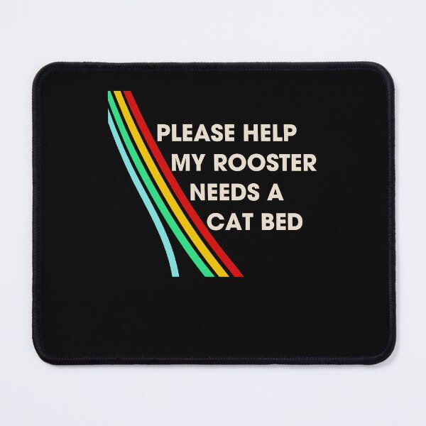 Item preview, Please Help My Rooster Needs A Cat Bed Arc Raiders designed and sold by jakaun.