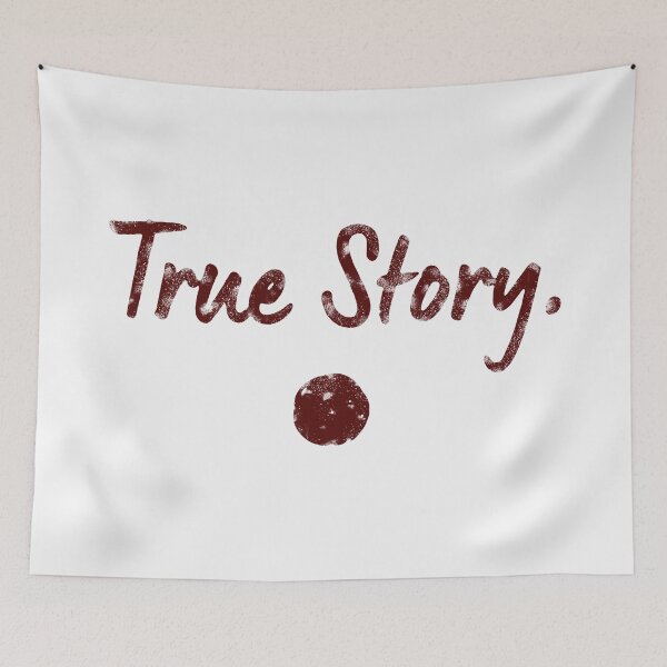 Item preview, True Story - HIMYM designed and sold by Screen Lore.