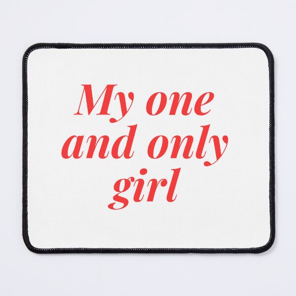 Item preview, My one and only girl designed and sold by Victoria67890.