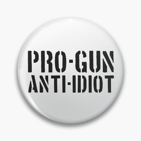 Artikelvorschau, Pro-Waffen-Ausrüstung gegen Idioten entworfen und verkauft von DynamicDesign.