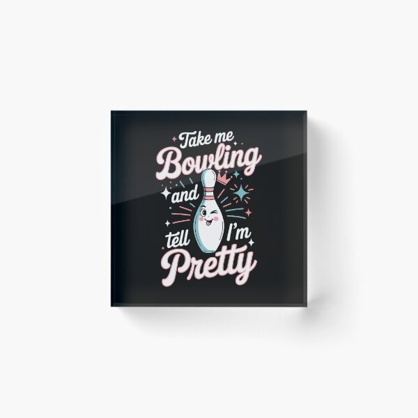 Item preview, Charming Bowling Tell Me I'M Pretty Ladies designed and sold by PaulaStokes2.