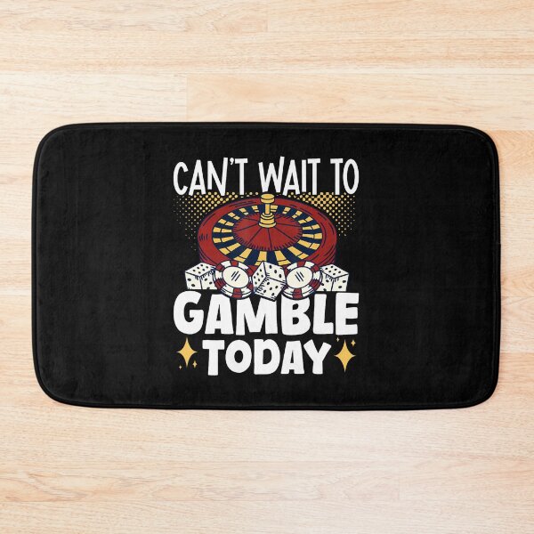 Item preview, Can't Wait To Gamble Today designed and sold by pfanodlnazb.