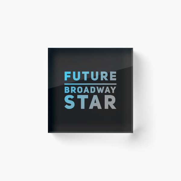 Item preview, Future Broadway Star Theatre Performer Musical Actress Actor designed and sold by elihletoriong.