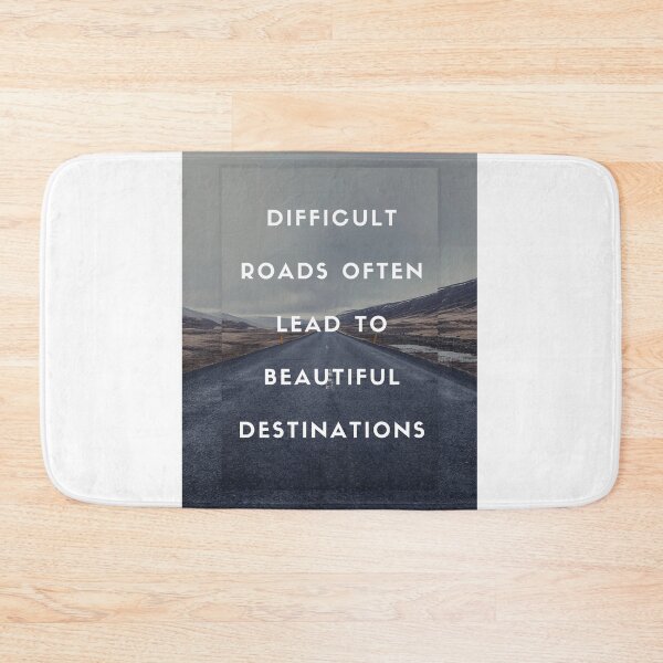 Item preview, Difficult roads often lead to beautiful destinations. designed and sold by devisaaf.