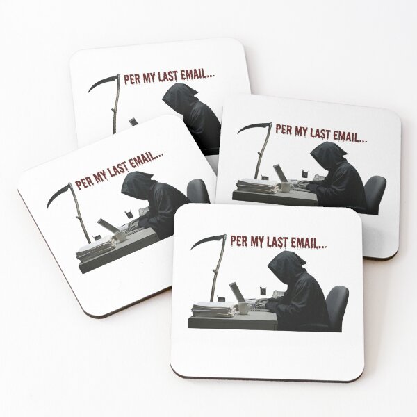Item preview, Grim Reaper Office "Per My Last Email" Dark Humor Tee designed and sold by rockyRG.