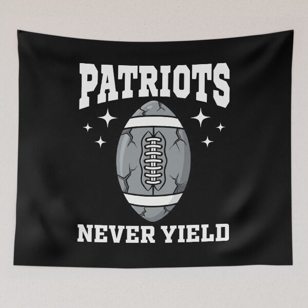 Item preview, PATRIOTS NEVER YIELD - NEW ENGLAND FOOTBALL designed and sold by KEF Custom.