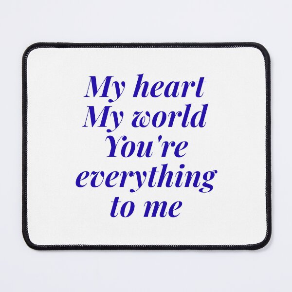 Item preview, My heart my world you are everything to me  designed and sold by Victoria67890.