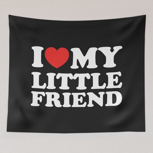 Item preview, I Love My Little Friend designed and sold by shitpostee.