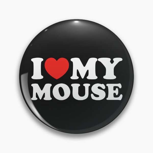 Item preview, I Love My Mouse designed and sold by shitpostee.