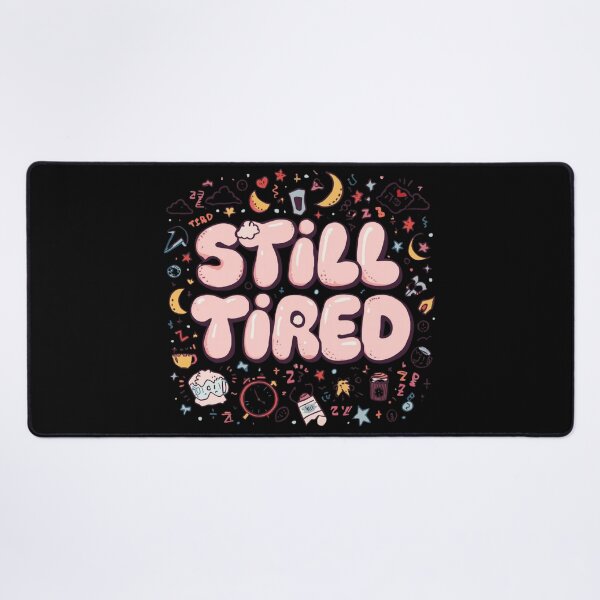 Item preview, Still Tired Cute Doodle Typography | Sleepy Aesthetic Cartoon Illustration designed and sold by ULTIMATE CREATIONS.