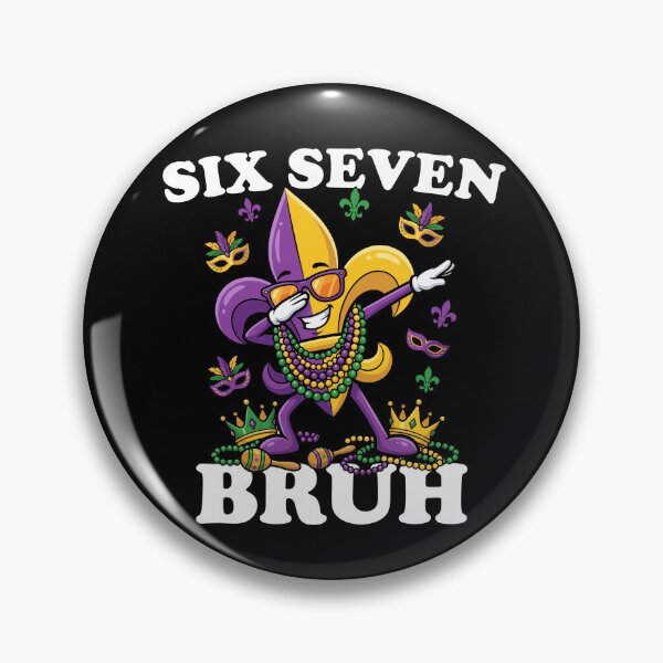 Item preview, Six Seven Bruh Mardi Gras Fleur De Lis 6 7 Fun 6-7 Six Seven Gear designed and sold by DynamicDesign.