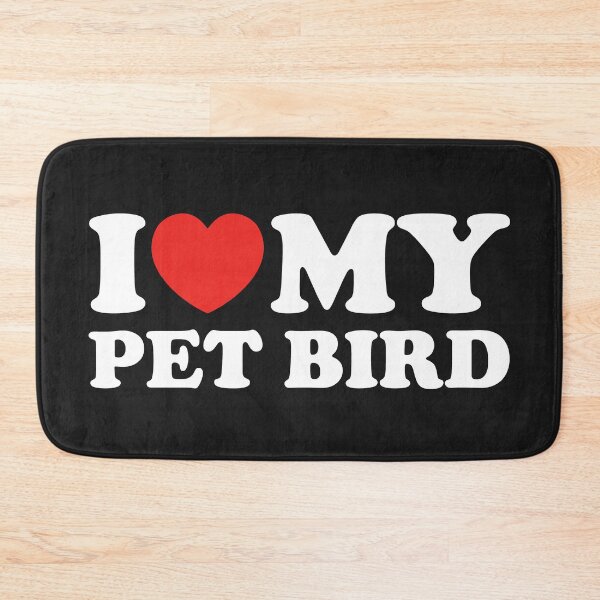 Item preview, I Love My Pet Bird designed and sold by shitpostee.