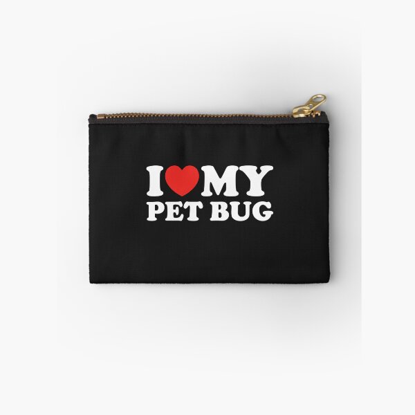 Item preview, I Love My Pet Bug designed and sold by shitpostee.