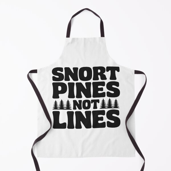 Item preview, Snort Pines Not Lines Funny Outdoor Humor designed and sold by Eh Plus Designs.