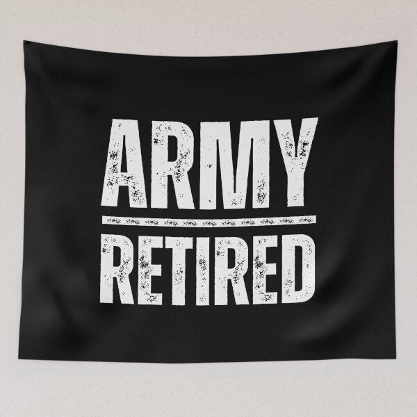 Item preview, Army Retired – Bold Military Veteran Tribute Design white worn look font designed and sold by GFamilyC.