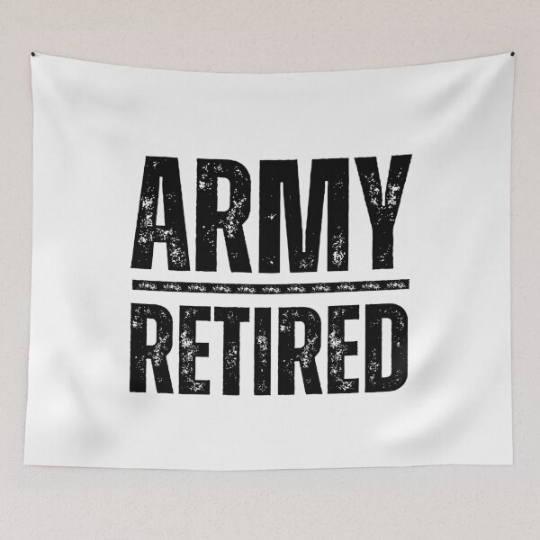 Item preview, Army Retired – Bold Military Veteran Tribute Design black worn look font designed and sold by GFamilyC.