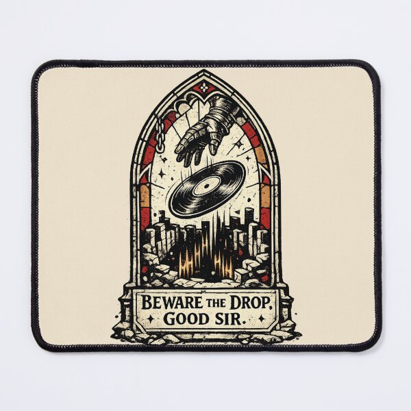Item preview, BEWARE THE DROP, GOOD SIR designed and sold by peaknerd.