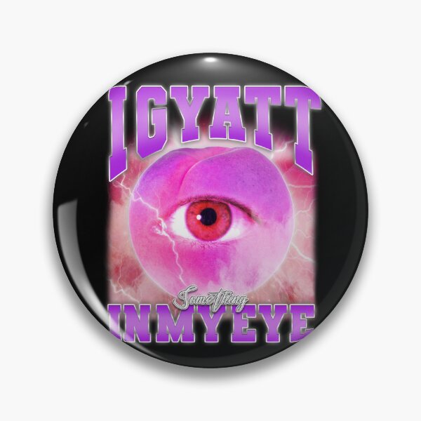 Item preview, I Gyatt Something In My Eye designed and sold by bngfx.