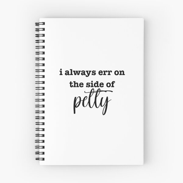 Item preview, i always err on the side of petty - black font designed and sold by "Nice" Guy Recovery Co..