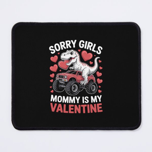 Item preview, Sorry Girls Mommy Is My Valentine Boys Kids Valentine Day designed and sold by EllenJast.