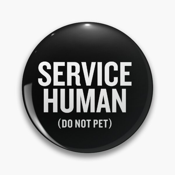 Item preview, Service Human - Do Not Pet designed and sold by malicaferrha.