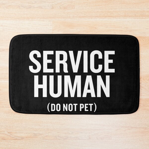 Item preview, Service Human - Do Not Pet designed and sold by malicaferrha.