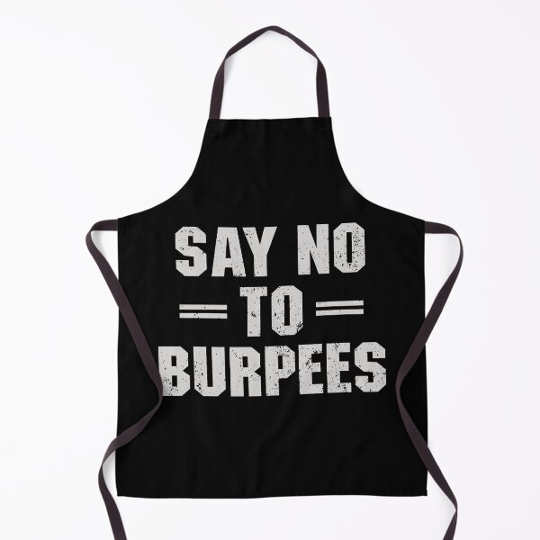 Item preview, Say No To Burpees - Funny Bodybuilding Humor designed and sold by mazenyverxa.