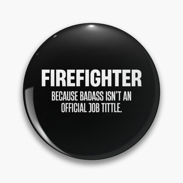 Item preview, Firefighter, Because Badass Isn't Official job Tittle - Funny FIreman Worker Gift designed and sold by mazenyverxa.