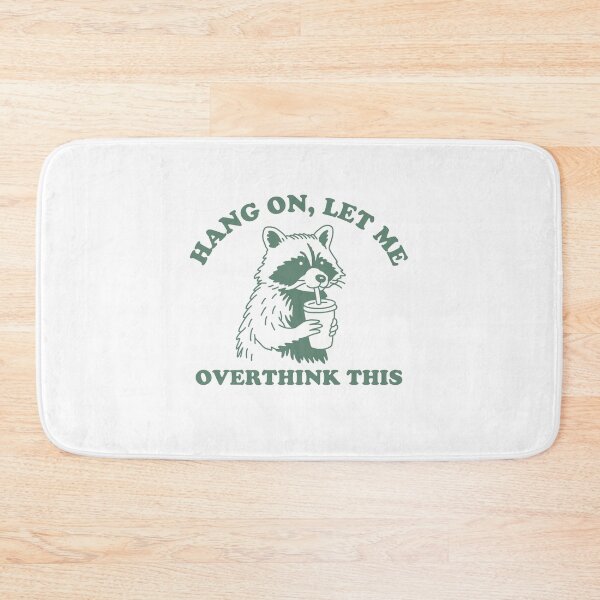 Item preview, Hang On Let Me Overthink This designed and sold by NQArtist.
