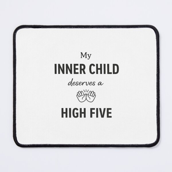 Item preview, My Inner Child Deserves a High Five – Minimal Therapy Quote designed and sold by cosmiccircles01.
