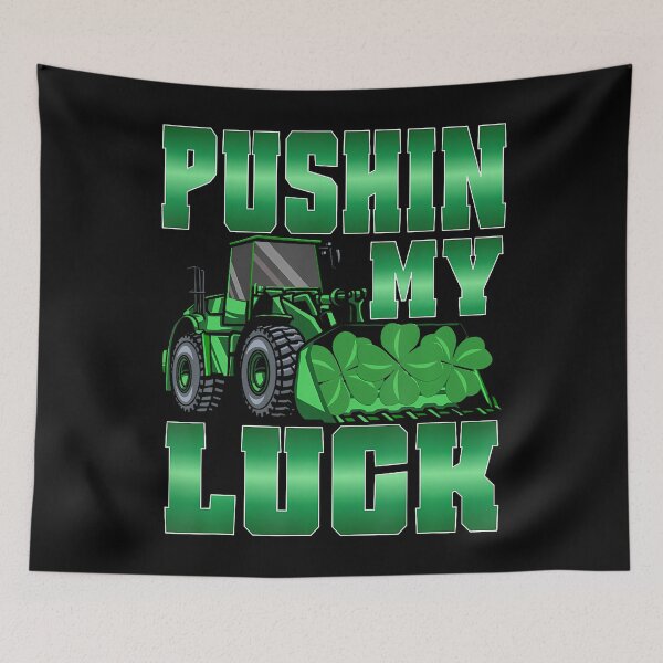 Item preview, Pushin' My Luck Tractor St Patrick's Day designed and sold by jayeshainch.