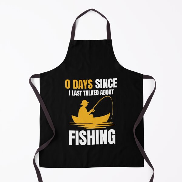 Item preview, 0 Days Since I Last Talked About Fishing designed and sold by NQArtist.
