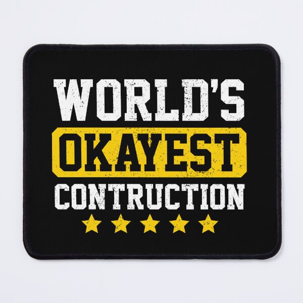 Item preview, World's Okayest Contruction - Funny Construction Worker Humor designed and sold by novelliamaera.