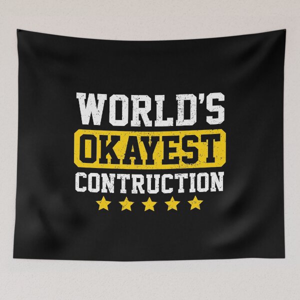 Item preview, World's Okayest Contruction - Funny Construction Worker Humor designed and sold by novelliamaera.