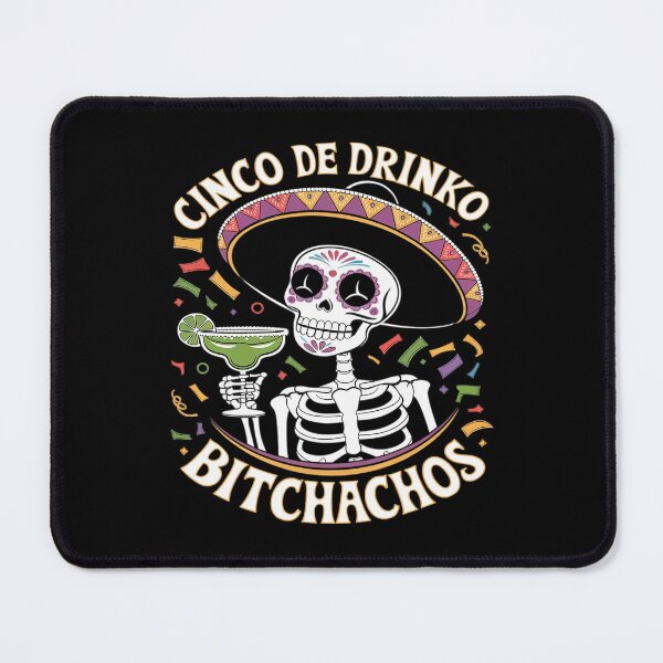 Item preview, Cinco De Mayo Mexican Party Cinco De Drinko Bitchacho27  designed and sold by MarryIsMonth.