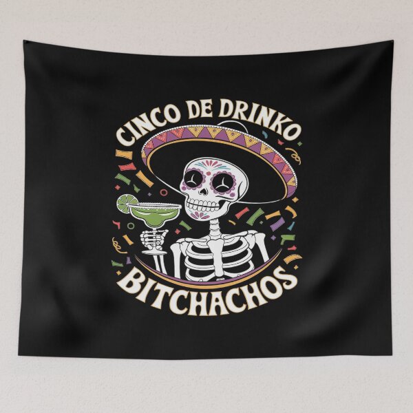 Item preview, Cinco De Mayo Mexican Party Cinco De Drinko Bitchacho27  designed and sold by MarryIsMonth.