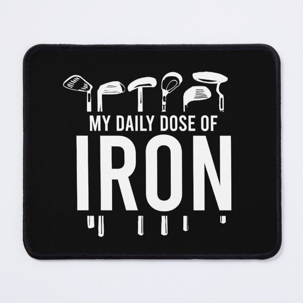 Item preview, My Daily Dose of Iron - Golf Stick Golfer Gift designed and sold by novelliamaera.