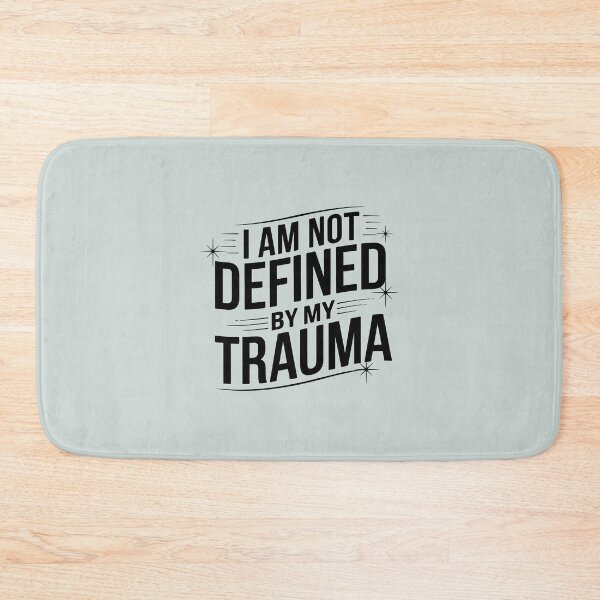 Item preview, I Am Not Defined By My Trauma - Mental Health Recovery Quote designed and sold by minki-graphics.