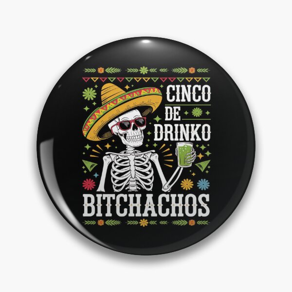 Item preview, Cinco De Mayo Mexican Party Cinco De Drinko Bitchachos 3 designed and sold by FadeOfThrone.