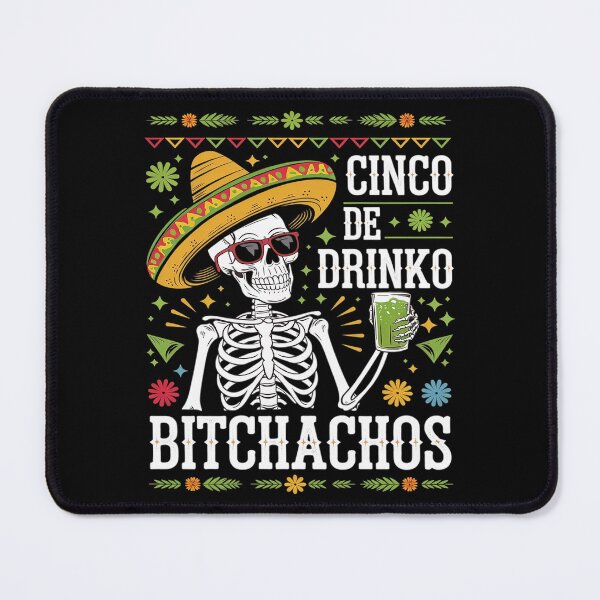 Item preview, Cinco De Mayo Mexican Party Cinco De Drinko Bitchachos 3 designed and sold by FadeOfThrone.