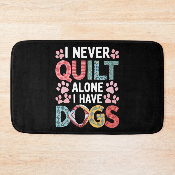 Item preview, quilt lover, dog mom, dog dad, gift idea, pet owner, animal lover, funny quote, dog love, pup parent, sewing hobby, dogs designed and sold by jayeshainch.