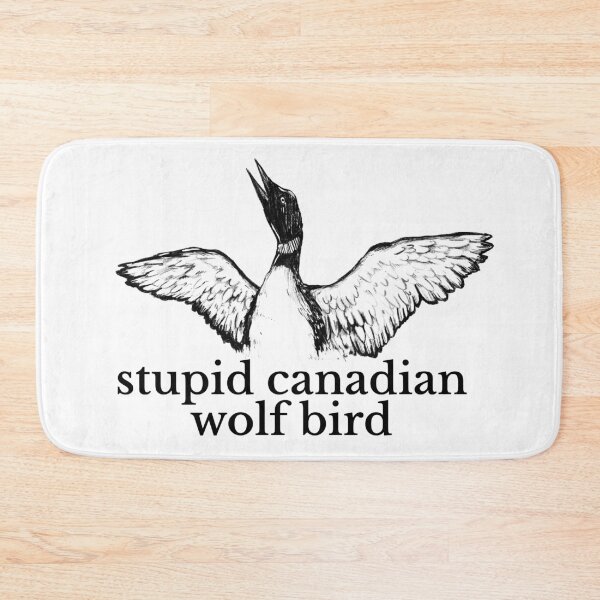Item preview, Stupid Canadian Wolf Bird - Heated Rivalry Quote - Loon Flapping Funny designed and sold by jepchan.